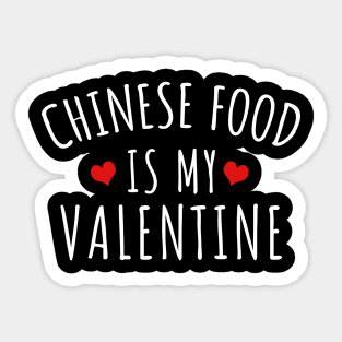 Chinese Food Is My Valentine Sticker